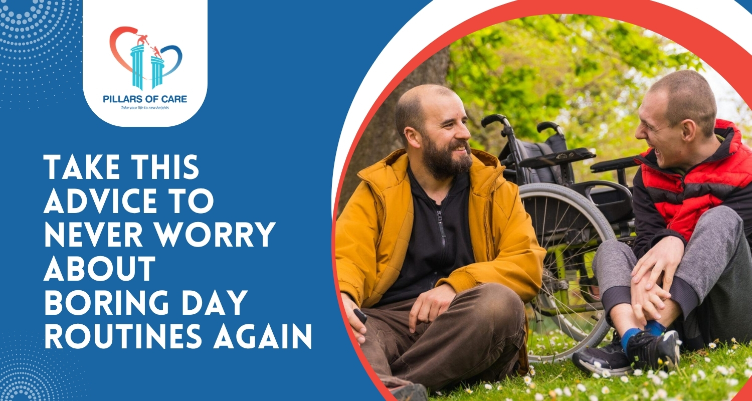 Take This Advice to Never Worry About Boring Day Routines Again