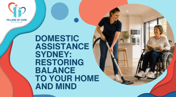 Domestic Assistance Sydney | NDIS Household Support at Home
